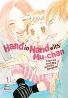 Hand in Hand with Mu-Chan: Lessons from My Autistic Daughter, Vol. 1