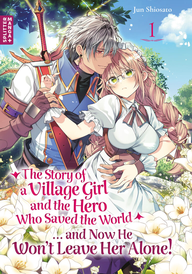 The Story of a Village Girl and the Hero Who Saved the World …and Now he Won’t Leave Her Alone